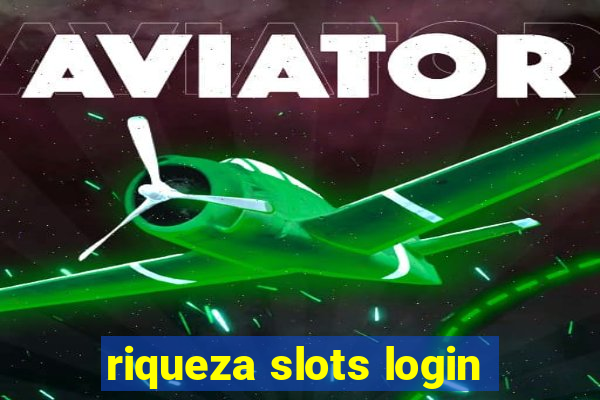 riqueza slots login